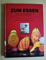 Buch "ZUM ESSEN ZU SCHADE" Tischdekorationen aus Obst u.Gemüse München - Au-Haidhausen Vorschau