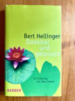 Dankbar und gelassen Im Einklang mit dem Leben Bert Hellinger NEU Baden-Württemberg - Baden-Baden Vorschau