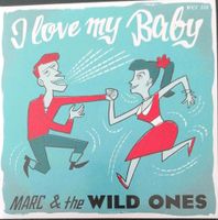 Marc & the wild Ones " I love my Baby" Niedersachsen - Rhauderfehn Vorschau