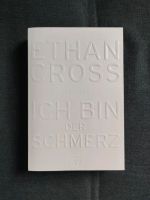 Ich bin der Schmerz Ethan Cross Nordrhein-Westfalen - Neunkirchen-Seelscheid Vorschau