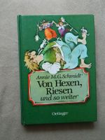 Von Hexen, Riesen und so weiter  Schmidt, Annie M  Oetinger 1984 Leipzig - Altlindenau Vorschau