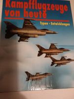 Kampfflugzeuge von heute, Buch, Luftwaffe, Militär Baden-Württemberg - Lahr (Schwarzwald) Vorschau