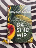 DA SIND WIR Graham Swift Hardcover Saarland - Dillingen (Saar) Vorschau