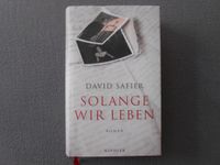 David Safier " Solange wir leben " von 2023, gebunden, wie neu Nordrhein-Westfalen - Bottrop Vorschau