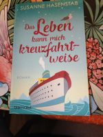 Susanne Hasenstab " Das Leben kann mich kreuzfahrtweise" TB neu Hessen - Rödermark Vorschau