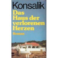 Das Haus der verlorenen Herzenvon Heinz Günther Konsalik (Autor) Berlin - Pankow Vorschau