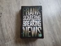 Buch: Breaking News - Frank Schätzing - Roman - 976 S. - Fischer Sachsen - Tannenberg Vorschau