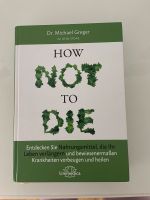 Buch how Not to die Baden-Württemberg - Weil am Rhein Vorschau