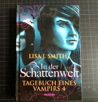 Tagebuch eines Vampirs 4 Lisa J. Smith In der Schattenwelt Niedersachsen - Braunschweig Vorschau