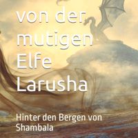 Ballade von der mutigen Elfe Larusha von Gerome Delacroix Saarland - Neunkirchen Vorschau