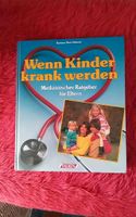 Wenn Kinder krank werden, Medizin, Ratgeber für Eltern Thüringen - Ebeleben Vorschau