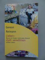 Lieben statt verwöhnen - Tolles Buch für die Erziehung des Kindes Bayern - Großheirath Vorschau