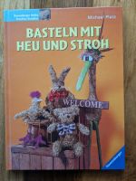 "Basteln mit Heu und Stroh" Bayern - Mellrichstadt Vorschau