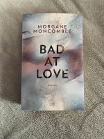 Bad at love - Morgane Moncomble Baden-Württemberg - Mengen Vorschau