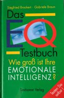 Das EQ- Testbuch. Wie groß ist Ihre Emotionale Intelligenz? Hessen - Kassel Vorschau