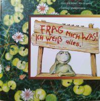 "Frag mich was! Ich weiß alles." Bilderbuch Frosch Tiere Mülheim - Köln Höhenhaus Vorschau