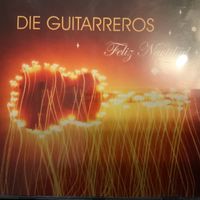 Die Guitarreros / Feliz Navidad, CD Baden-Württemberg - Freiburg im Breisgau Vorschau