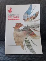 1250 JAHRE ROTTWEIL Stationen der Geschichte Baden-Württemberg - Rottweil Vorschau