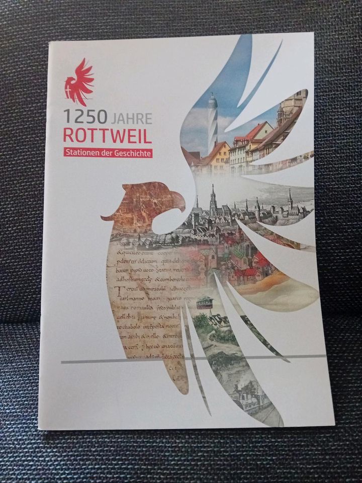 1250 JAHRE ROTTWEIL Stationen der Geschichte in Rottweil