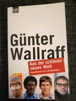 Aus der schönen neuen Welt - G. Wallraff - NEU Bochum - Bochum-Südwest Vorschau