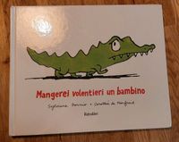 Kinderbuch italienisch Mangerei volentieri un bambino Baden-Württemberg - Denzlingen Vorschau