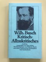 Unterhaltsames Buch von Wilhelm Busch" Kritisch-Allzukritisches" Neuhausen-Nymphenburg - Neuhausen Vorschau