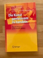 Die Kunst gemeinsam zu handeln. Autoren: Hölscher, Reiber, et. al Baden-Württemberg - Heidelberg Vorschau