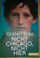 Nicht Chicago, nicht hier. Kirsten Boie Kreis Pinneberg - Quickborn Vorschau