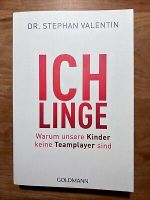 Ichlinge Warum unsere Kinder keine Teamplayer sind Dr. S Valentin Bayern - Aschaffenburg Vorschau