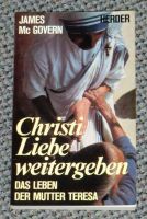 Buch von McGovern: Da Leben der Mutter Teresa - Christi Liebe .. Rheinland-Pfalz - Koblenz Vorschau