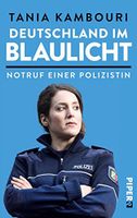 Deutschland im Blaulicht - Hardcover von Tania Kambouri Bochum - Bochum-Südwest Vorschau