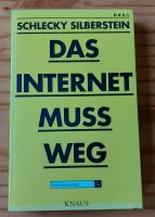 Das Internet muss weg von Schlecky Silberstein Baden-Württemberg - Bad Mergentheim Vorschau