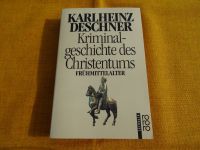 Kriminalgeschichte d. Christentums: Frühmittelalter / K. Deschner Bayern - Eggenfelden Vorschau