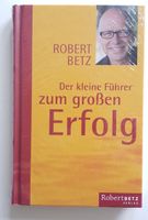 Robert Betz Der kleine Führer zum großen Erfolg - OVP Kreis Pinneberg - Wedel Vorschau