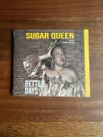 Sugar Queen CD NEU Better Days Niedersachsen - Oldenburg Vorschau