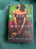 Mexican Gothic Silvia Moreno Garcia Nordrhein-Westfalen - Neuss Vorschau