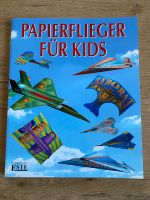 Papierflieger für Kids / Kinderbuch Baden-Württemberg - Rheinfelden (Baden) Vorschau
