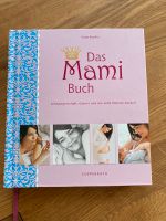 Das Mami Buch über Schwangerschaft, Geburt, Coppenrath, Nordrhein-Westfalen - Gangelt Vorschau