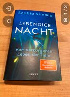 NEU Sophia Kimmig-Lebendige Nacht -Vom verborgenen Leben der Tier Hessen - Wöllstadt Vorschau