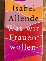 Buch Isabelle Allende Was wir Frauen wollen Berlin - Pankow Vorschau