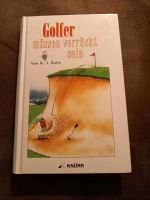 Golf Buch " Golfer müssen verrückt sein" Schleswig-Holstein - Ahrensburg Vorschau
