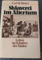 Sklaverei im Altertum, Carl W. Weber, Buch, abzugeben Bayern - Laberweinting Vorschau