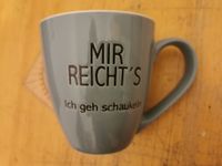 ✿ Mir reichts Ich geh Schaukeln Ritzenhoff & Breker Sprüche Tasse Baden-Württemberg - Mannheim Vorschau