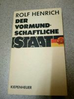 Buch: Rolf Henrich - Der vormundschaftliche Staat Kiepenheuer Nordrhein-Westfalen - Hückelhoven Vorschau