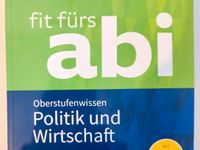 Fit fürs Abi: Politik und Wirtschaft Oberstufenwissen Susanne Sch Nordrhein-Westfalen - Siegen Vorschau