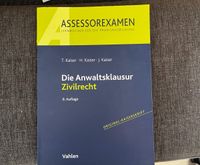 Die Anwaltsklausur Zivilrecht Kaiser Assesorexamen Referendariat Schleswig-Holstein - Flensburg Vorschau