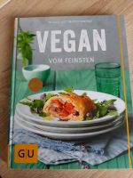 Vegan vom Feinsten von Nicole Just/Martin Kintrup Leipzig - Paunsdorf Vorschau