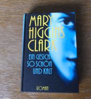 Roman von Mary Higgins Clark "Ein Gesicht so schön und Kalt" Bayern - Eitting Vorschau