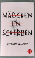 Mädchen in Scherben - Kathleen Glasgow Nordrhein-Westfalen - Salzkotten Vorschau