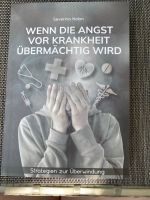 Buch wenn die Angst vor Krankheiten übermächtig wird Baden-Württemberg - Hemsbach Vorschau